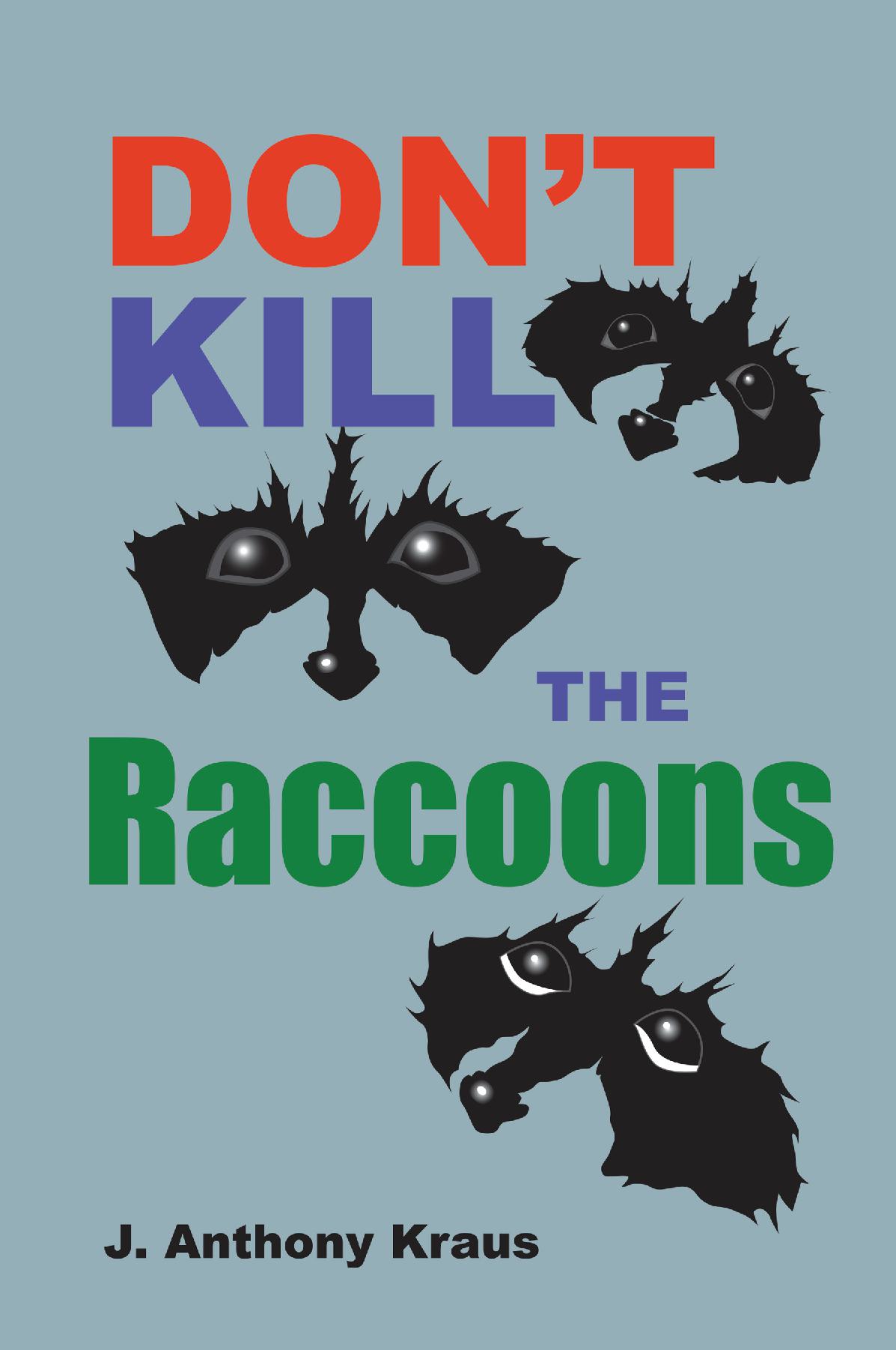 Don't Kill the Raccoons